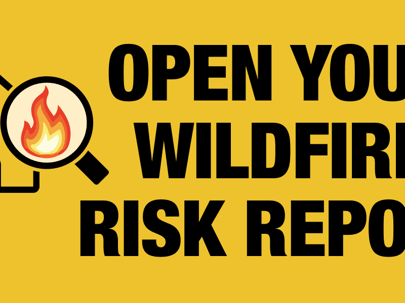 House icon with magnifier glass with flame. "open your wildfire risk report"